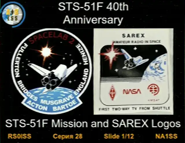 SSTV image from the ISS, Slide 1 of 12, celebrating the 40th anniversary of the STS-51F mission. The image displays two logos against a black, starry background. On the left is the circular Spacelab 2 mission patch showing the Space Shuttle over the Earth. On the right is the rectangular SAREX (Shuttle Amateur Radio Experiment) logo, also featuring the shuttle and Earth. Text below identifies them as the 'STS-51F Mission and SAREX Logos'.
